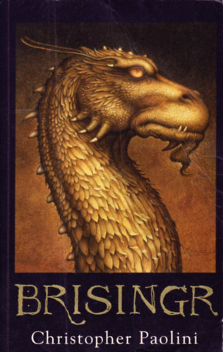 Christopher Paolini - Brisingr or The Seven Promises of Eragon Shadeslayer and Saphira Bjartskular (Inheritance Book Three)