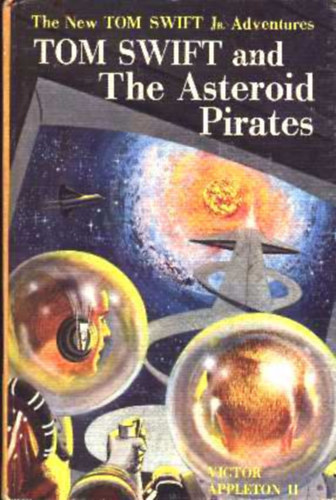 Victor Appleton - Tom Swift and the Asteroid Pirates