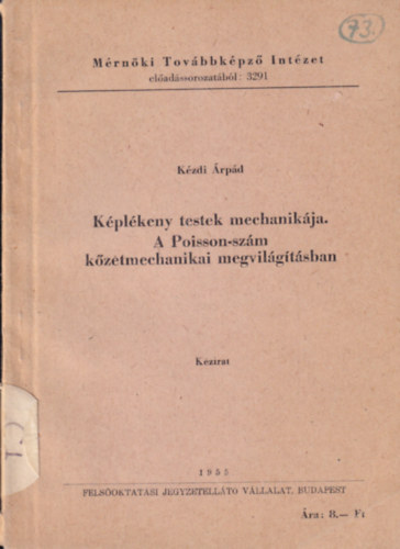 Kplkeny testek mechanikja. A Poisson-szm kzetmechanikai megvilgtsban (kzirat)- A Mrnki Tovbbkpz Intzet kiadvnya