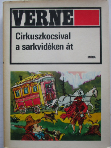 Jules Verne - Cirkuszkocsival a sarkvidken t