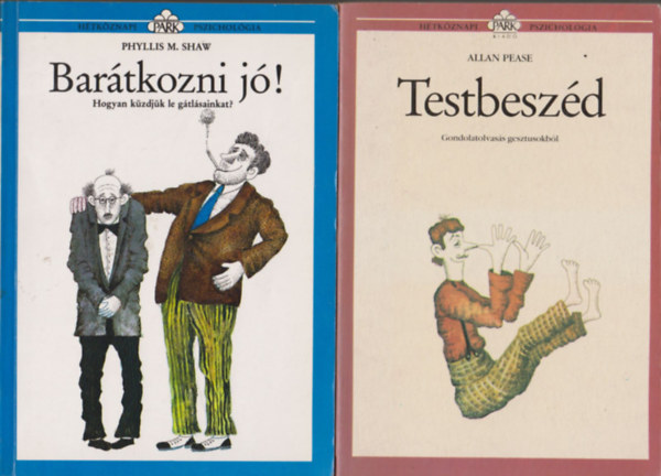 H�tk�znapi pszichol�gia k�nyvek (2db.): Bar�tkozni j�! + Testbesz�d