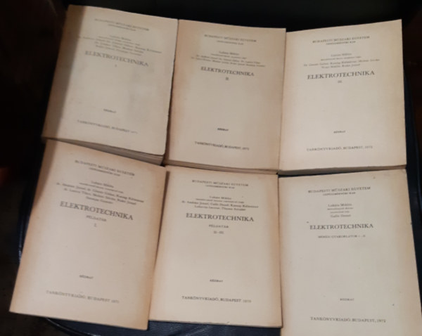 Elektrotechnika I-III. + Elektrotechnika - M�r�si gyakorlatok I-II. + Elektrotechnika p�ldat�r I-III.