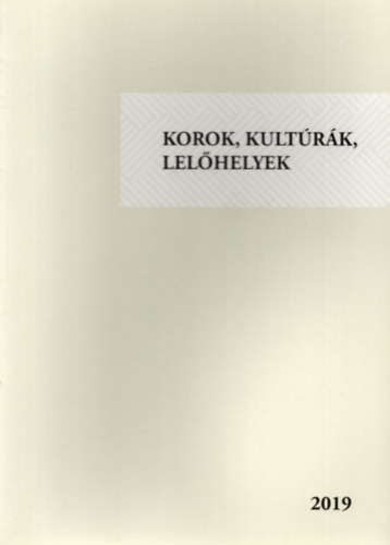 Korok, kultrk, lelhelyek