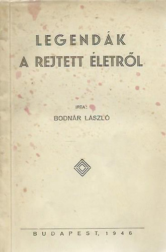Legendk a rejtett letrl