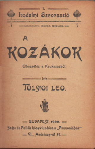 Tolstoi Leo grf - A kozkok- Elbeszls a Kaukzusbl
