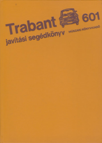 Trabant 601 jav�t�si seg�dk�nyv