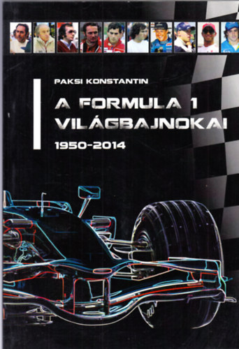 Paksi Konstantin - A formula 1 vil�gbajnokai 1950-2014