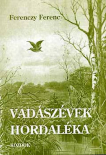 Vadszvek hordalka - Dediklt!