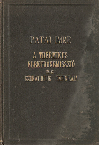 A thermikus elektronemisszi� �s az izz�kath�dok technik�ja