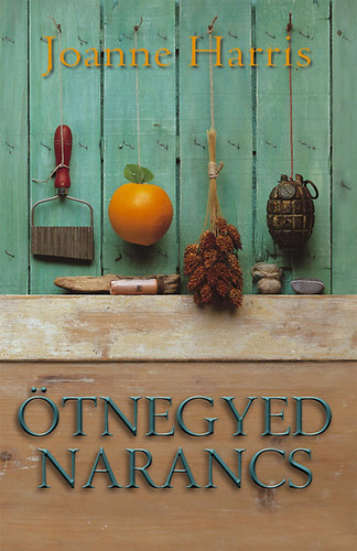 Joanne Harris - tnegyed narancs - kttt -