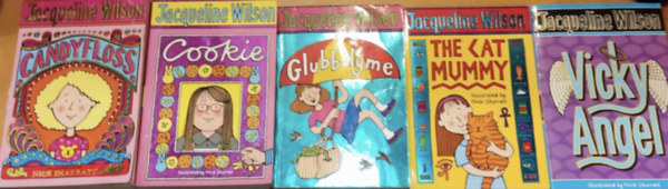 5 db Jacqueline Wilson: Candyfloss + Cookie + Glubbslyme + The Cat Mummy + Vicky Angel