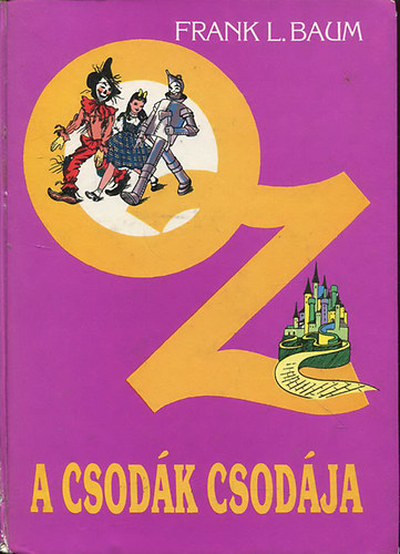 Frank L.Baum - Oz a csodk csodja