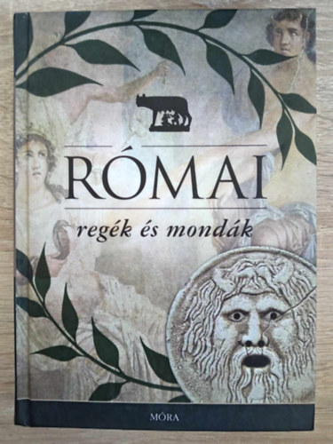 Rmai regk s mondk - Tercsnyi-Waldapfel Imre elszavval (2013-as kiads)