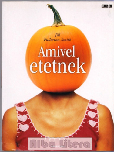 Amivel etetnek