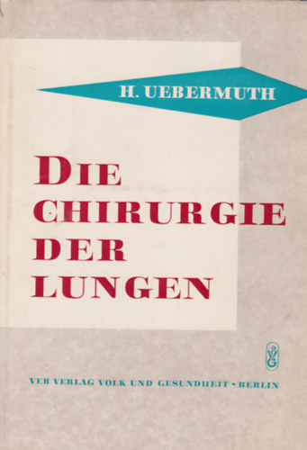 Die Chirurgie der Lungen