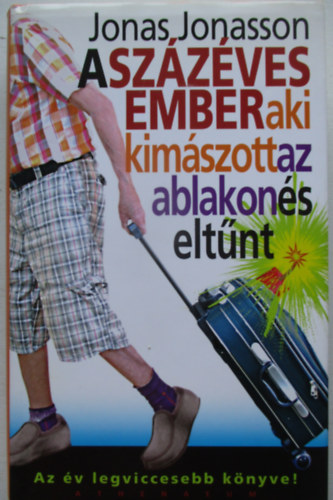 A sz�z�ves ember, aki kim�szott az ablakon �s elt�nt