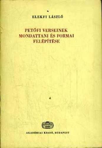 Elekfi L�szl� - Pet�fi verseinek mondattani �s formai fel�p�t�se
