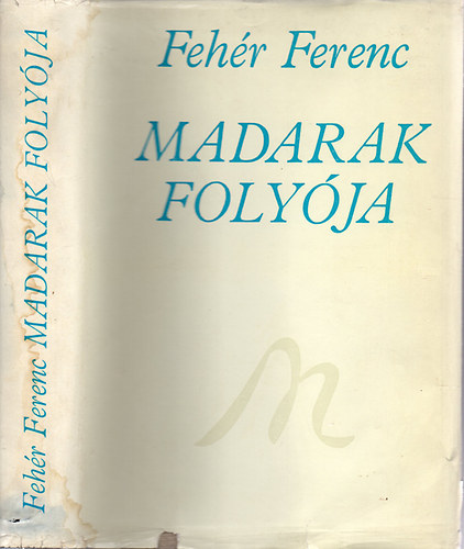 Madarak foly�ja (30 �v verseib�l)