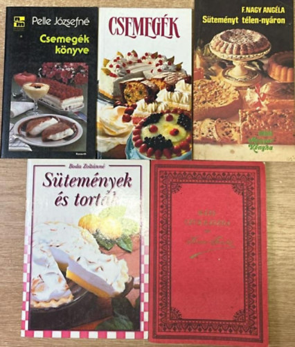 5 darab s�tem�nyes szak�csk�nyv: Csemeg�k - Csemeg�k k�nyve - S�tem�nyek �s tort�k - H�zi czukr�szda - S�tem�nyt t�len-ny�ron