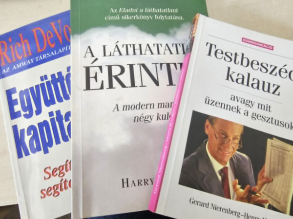 Harry Beckwith, Gerald Nierenberg Richard M. DeVos - Henry H. Calero - Együttérző kapitalizmus + A láthatatlan érintés + Testbeszéd-kalauz