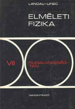 Elmleti fizika VII.: Rugalmassgtan