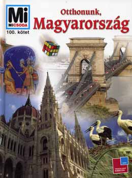 Francz Magdolna - Otthonunk, Magyarorszg - Mi Micsoda