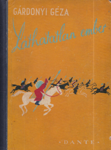 G�rdonyi G�za - L�thatatlan ember (Bicz� Andr�s rajzaival)