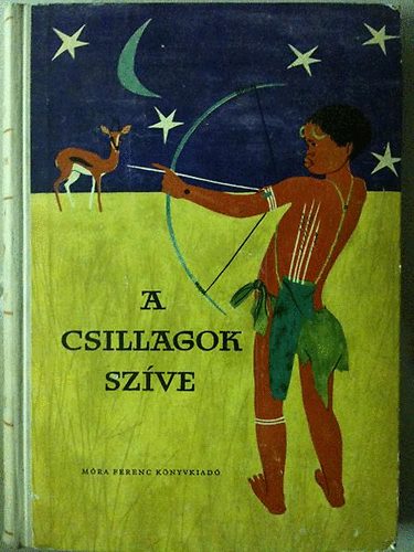M�ra Ferenc K�nyvkiad� - A csillagok sz�ve \(Afrikai mes�k)