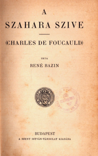A Szahara szve (Charles de Foucauld)