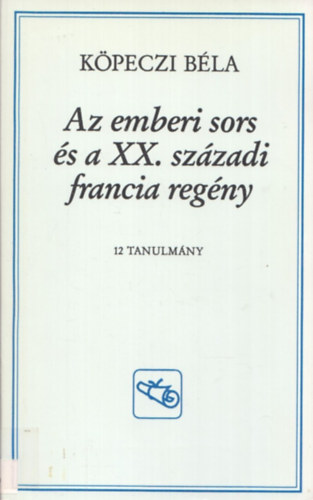 Az emberi sors s a XX. szzadi francia regny