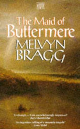 Melvyn Bragg - Maid of Buttermere