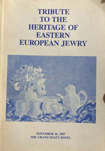 Tribute to the Heritage of Eastern European Jewry