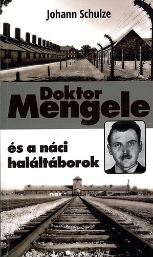 Doktor Mengele s a nci halltborok