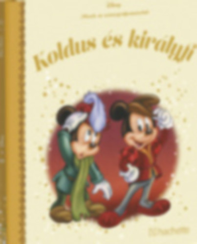 Walt Disney - Koldus s Kirlyfi (Mesk az aranygyjtemnybl)