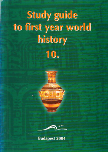 Czuczor Sndor  (szerk.) - Study guide to second year world history for bilingual school students 10.