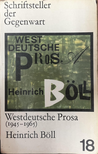 Westdeutsche Prosa (1945-1965) Schriftsteller der Gegenwart 18