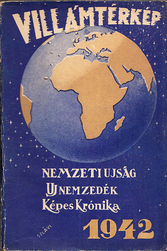 Villmtrkp - A Kzponti Sajtvllalat Naptra 1942 (Nemzeti Ujsg, Uj nemzedk, Kpes Krnika)