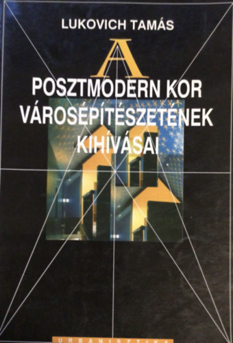 A posztmodern kor v�ros�p�t�szet�nek kih�v�sai