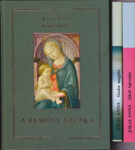5 db J�kai Anna k�nyv: Godot megj�tt + J�kob lajtorj�ja + Napok + J�kai Anna - Kozma Imre: A rem�ny ablaka + Szeg�ny Sud�r Anna