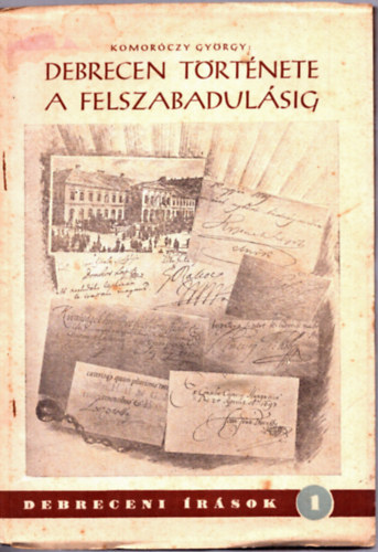 Debrecen trtnete a felszabadulsig