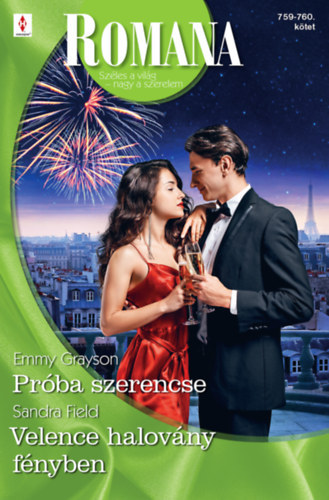Emmy Grayson Sandra Field - Romana 759.-760. kötet - Próba szerencse, Velence halovány fényben