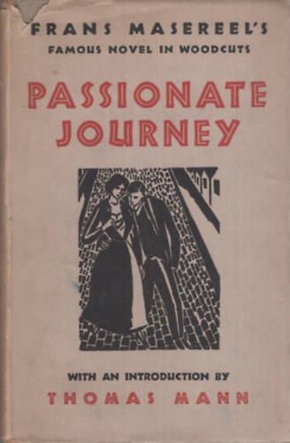 Passionate Journey. A Novel in 165 Woodcuts