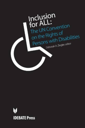 Inclusion for ALL: The UN Convention on the Rights of Persons with Disabilities (Idebate Press)