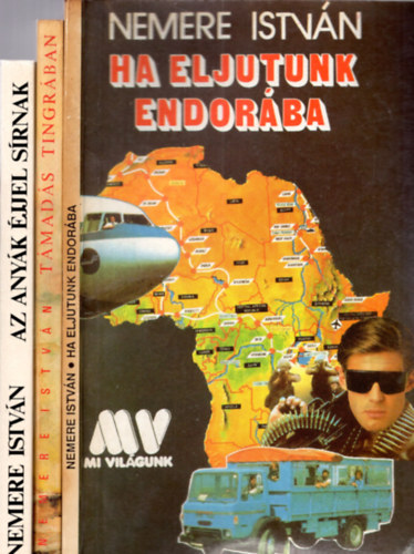 3 db Nemere Istvn ( Tmads tingrban + Ha eljutunk endorba + Az anyk jjel srnak )