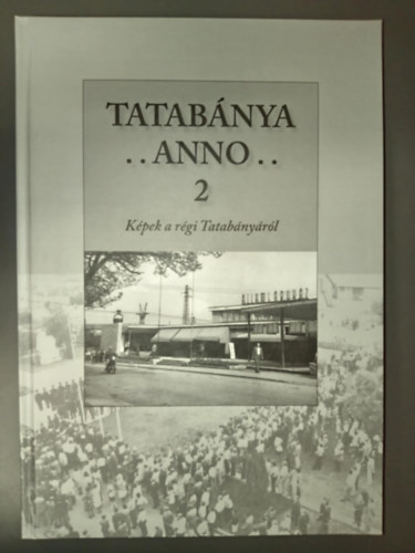 Tatabnya anno...  2. - Kpek a rgi Tatabnyrl