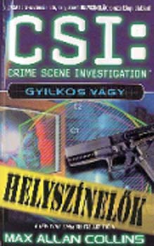 Max Allen Collins - CSI: Helysznelk - Gyilkos vgy