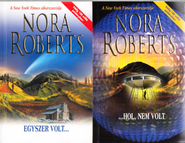 Nora Roberts - Egyszer volt... + ...Hol, nem volt (2 m)