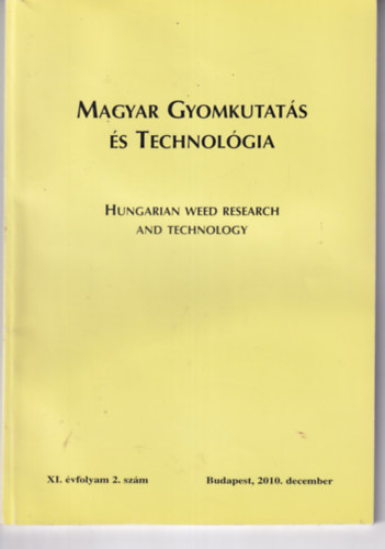Magyar Gyomkutats s Technolgia - XI. vfolyam 2. szm, Budapest, 2010. december