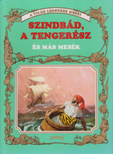 Szindbd, a tengersz s ms mesk (A vilg legszebb mesi)