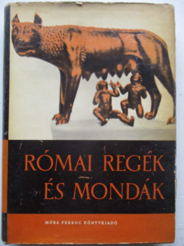 R�mai reg�k �s mond�k